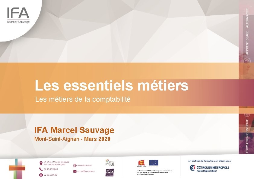 Les essentiels métiers Les métiers de la comptabilité IFA Marcel Sauvage Mont-Saint-Aignan - Mars