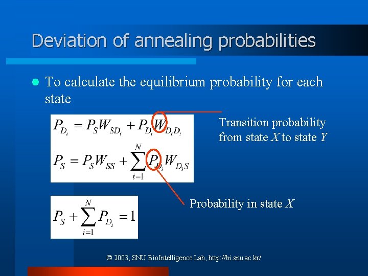 Deviation of annealing probabilities l To calculate the equilibrium probability for each state Transition