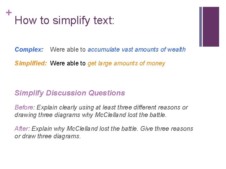 + How to simplify text: Complex: Were able to accumulate vast amounts of wealth