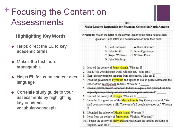 + Focusing the Content on Assessments Highlighting Key Words u Helps direct the EL