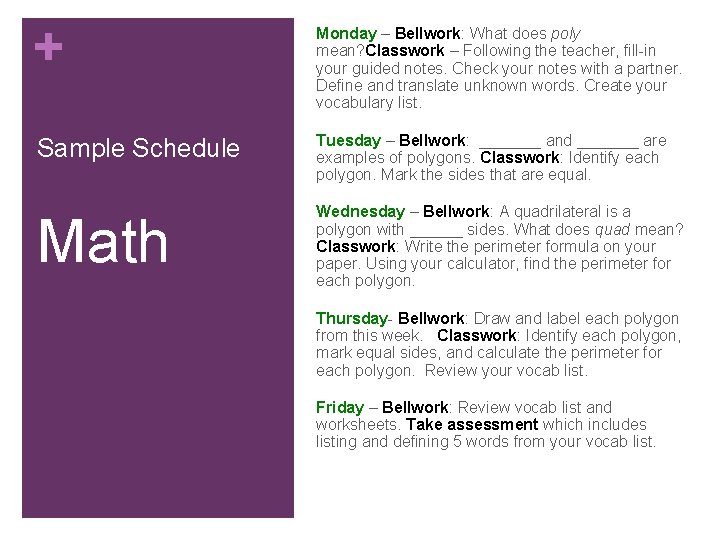 + Monday – Bellwork: What does poly mean? Classwork – Following the teacher, fill-in