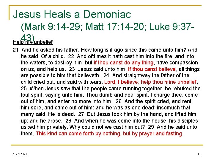 Jesus Heals a Demoniac (Mark 9: 14 -29; Matt 17: 14 -20; Luke 9: