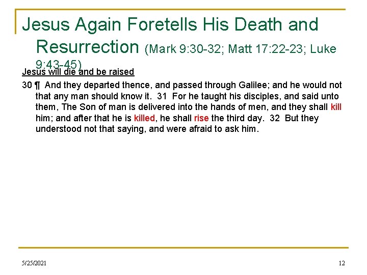 Jesus Again Foretells His Death and Resurrection (Mark 9: 30 -32; Matt 17: 22