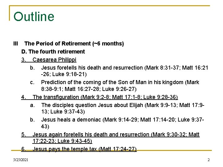 Outline III The Period of Retirement (~6 months) D. The fourth retirement 3. Caesarea