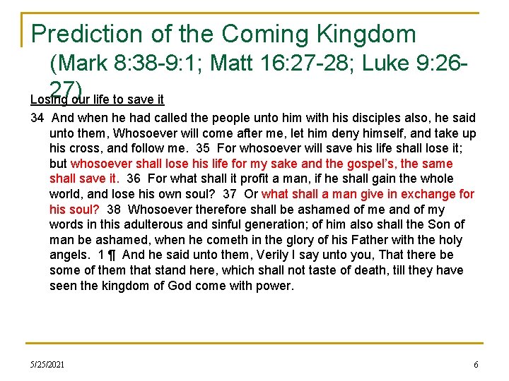Prediction of the Coming Kingdom (Mark 8: 38 -9: 1; Matt 16: 27 -28;