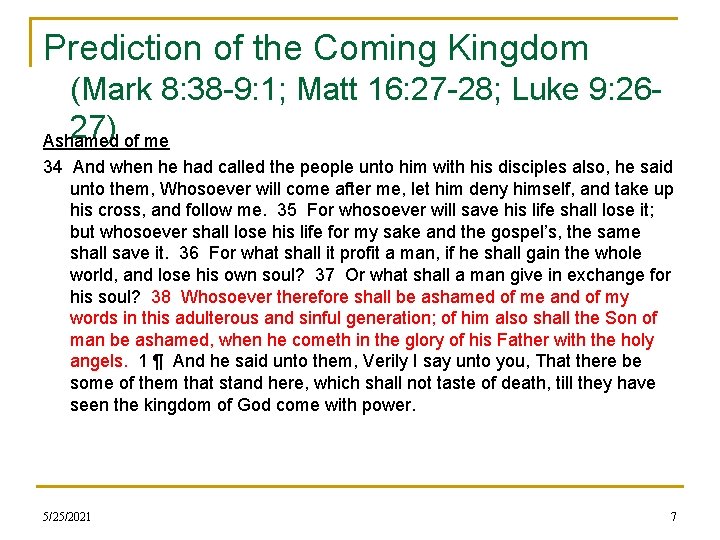 Prediction of the Coming Kingdom (Mark 8: 38 -9: 1; Matt 16: 27 -28;