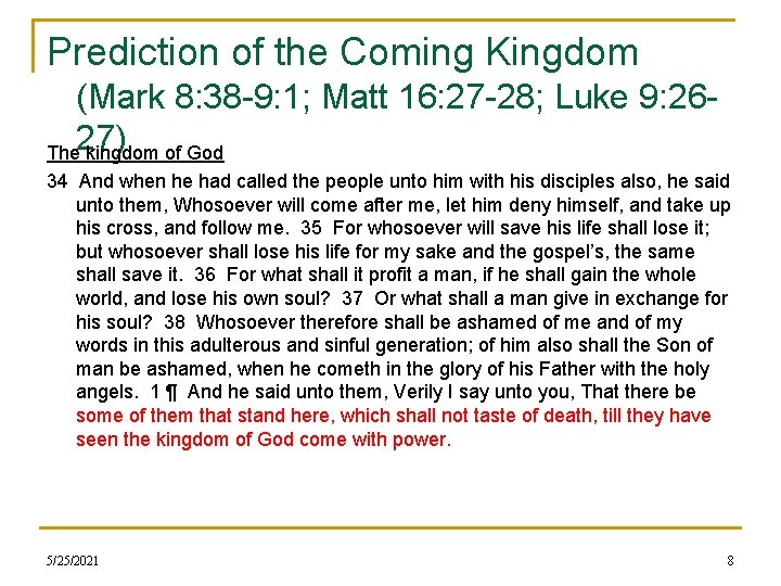 Prediction of the Coming Kingdom (Mark 8: 38 -9: 1; Matt 16: 27 -28;