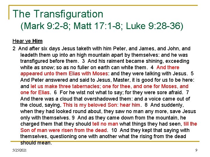 The Transfiguration (Mark 9: 2 -8; Matt 17: 1 -8; Luke 9: 28 -36)