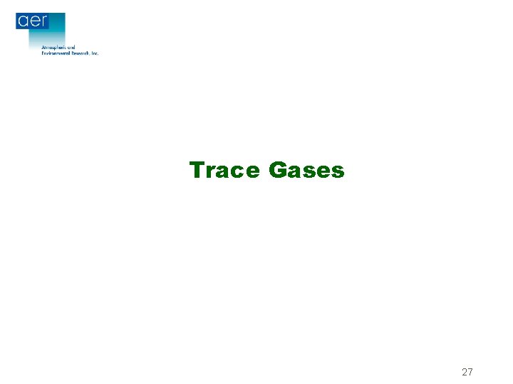 Trace Gases 27 