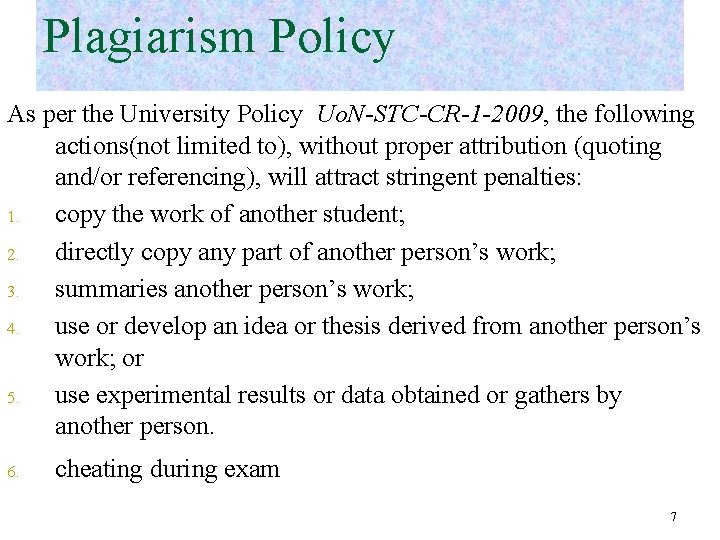 Plagiarism Policy As per the University Policy Uo. N-STC-CR-1 -2009, the following actions(not limited