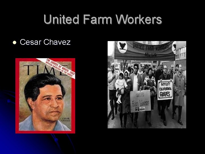 United Farm Workers l Cesar Chavez 