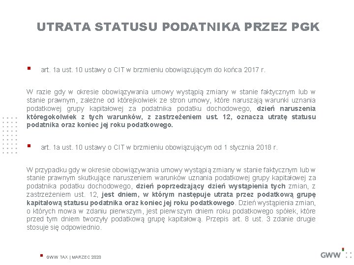 UTRATA STATUSU PODATNIKA PRZEZ PGK § art. 1 a ust. 10 ustawy o CIT