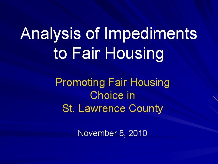 Analysis of Impediments to Fair Housing Promoting Fair Housing Choice in St. Lawrence County