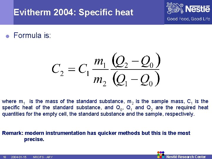 Evitherm 2004: Specific heat = Formula is: where m 1 is the mass of