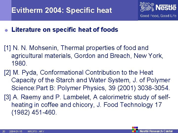 Evitherm 2004: Specific heat = Literature on specific heat of foods [1] N. N.