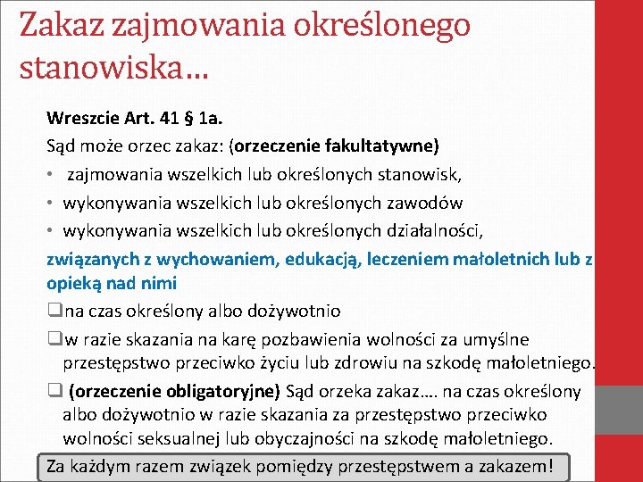 Zakaz zajmowania określonego stanowiska… Wreszcie Art. 41 § 1 a. Sąd może orzec zakaz: