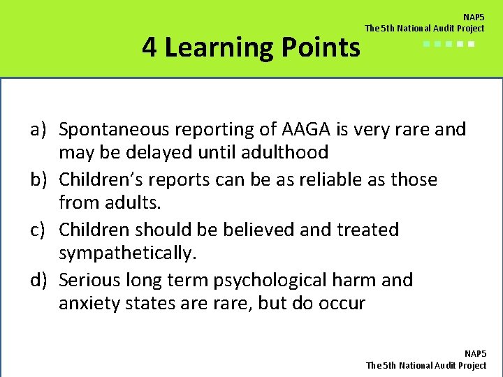 4 Learning Points NAP 5 The 5 th National Audit Project ■■■■■ a) Spontaneous