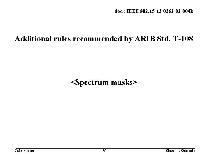 doc. : IEEE 802. 15 -12 -0262 -02 -004 k Additional rules recommended by