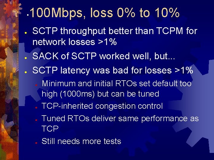  • ● ● ● 100 Mbps, loss 0% to 10% SCTP throughput better