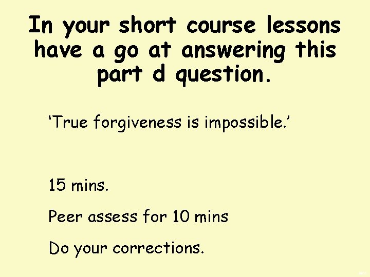 In your short course lessons have a go at answering this part d question.