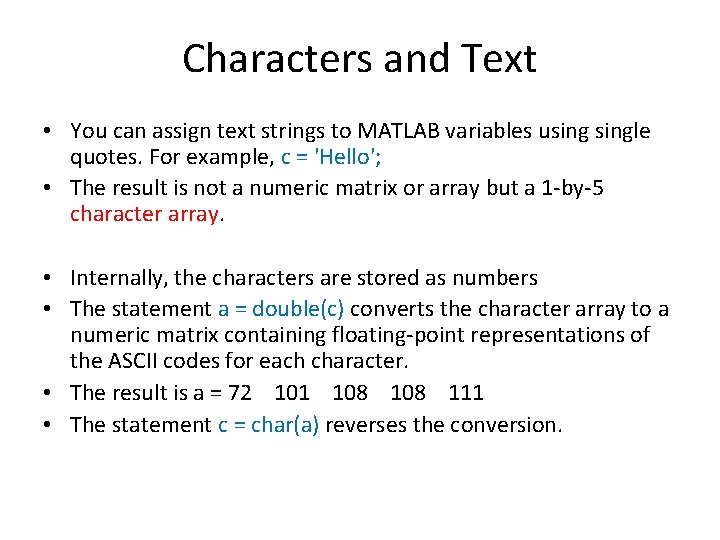 Characters and Text You can assign text strings