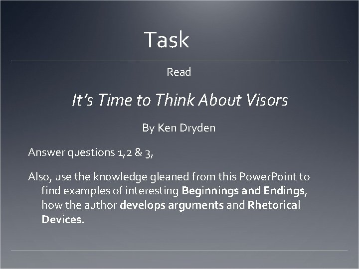 Task Read It’s Time to Think About Visors By Ken Dryden Answer questions 1,
