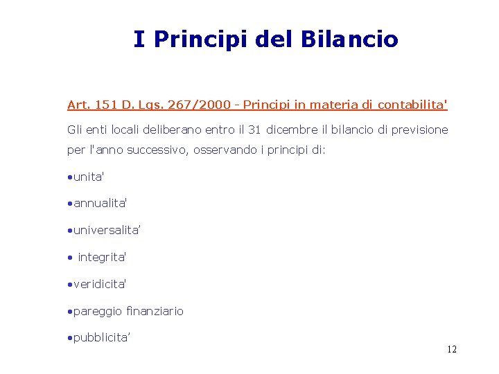I Principi del Bilancio Art. 151 D. Lgs. 267/2000 - Principi in materia di