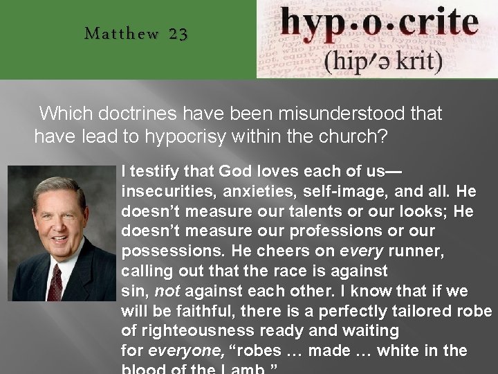 Matthew 23 Which doctrines have been misunderstood that have lead to hypocrisy within the