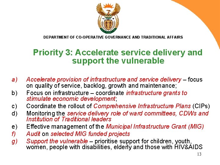 DEPARTMENT OF CO-OPERATIVE GOVERNANCE AND TRADITIONAL AFFAIRS Priority 3: Accelerate service delivery and support