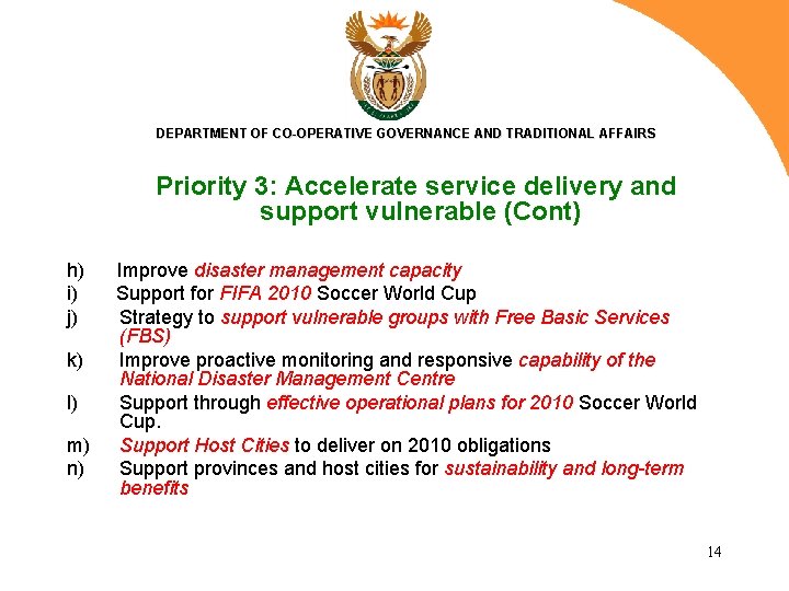 DEPARTMENT OF CO-OPERATIVE GOVERNANCE AND TRADITIONAL AFFAIRS Priority 3: Accelerate service delivery and support