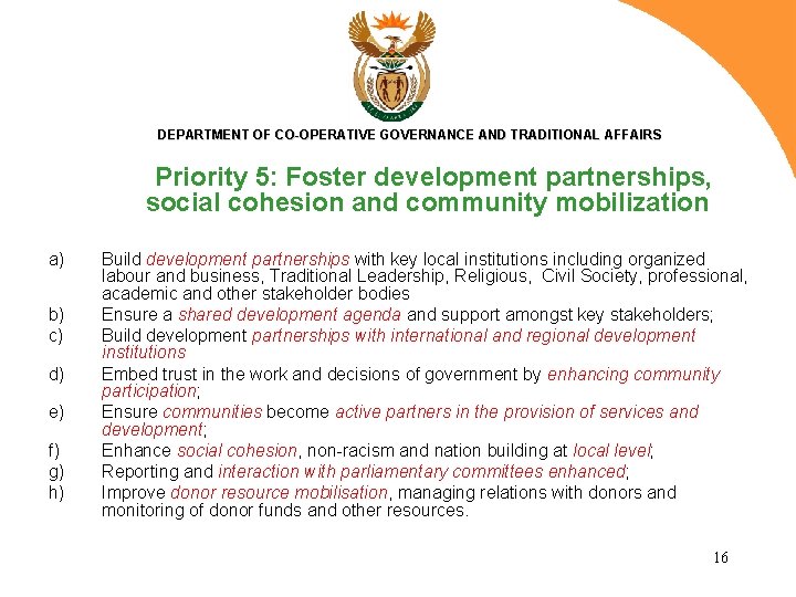 DEPARTMENT OF CO-OPERATIVE GOVERNANCE AND TRADITIONAL AFFAIRS Priority 5: Foster development partnerships, social cohesion