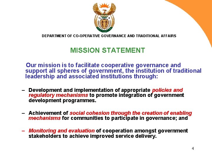 DEPARTMENT OF CO-OPERATIVE GOVERNANCE AND TRADITIONAL AFFAIRS MISSION STATEMENT Our mission is to facilitate