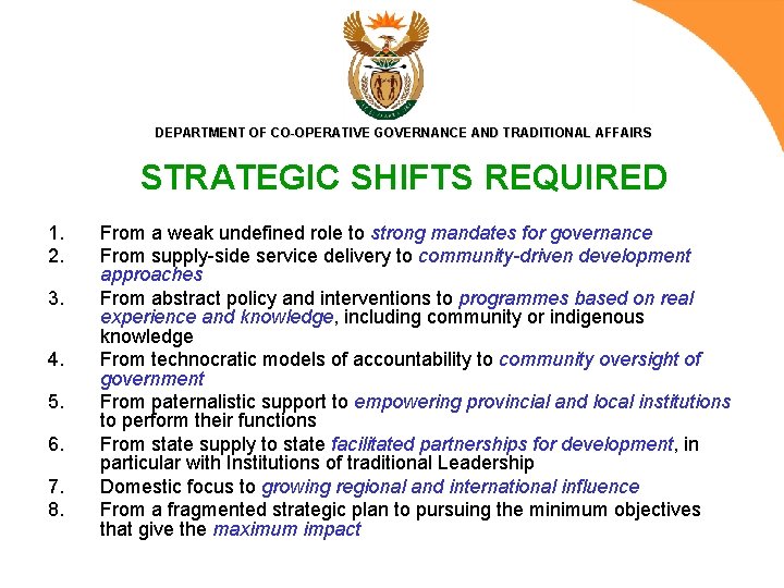 DEPARTMENT OF CO-OPERATIVE GOVERNANCE AND TRADITIONAL AFFAIRS STRATEGIC SHIFTS REQUIRED 1. 2. 3. 4.