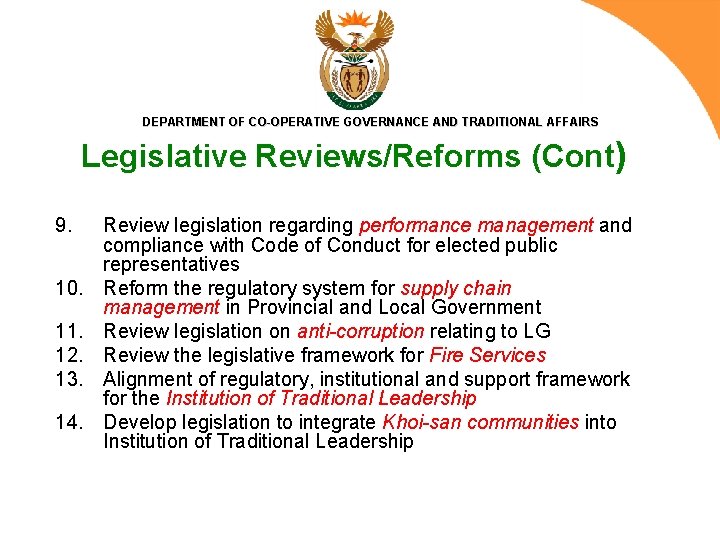 DEPARTMENT OF CO-OPERATIVE GOVERNANCE AND TRADITIONAL AFFAIRS Legislative Reviews/Reforms (Cont) 9. 10. 11. 12.