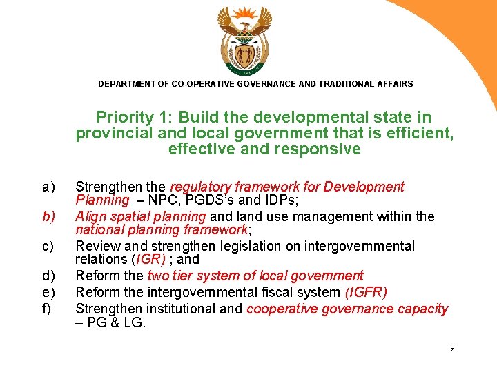 DEPARTMENT OF CO-OPERATIVE GOVERNANCE AND TRADITIONAL AFFAIRS Priority 1: Build the developmental state in