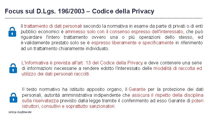 Focus sul D. Lgs. 196/2003 – Codice della Privacy _________________________________________________________________ Il trattamento di dati