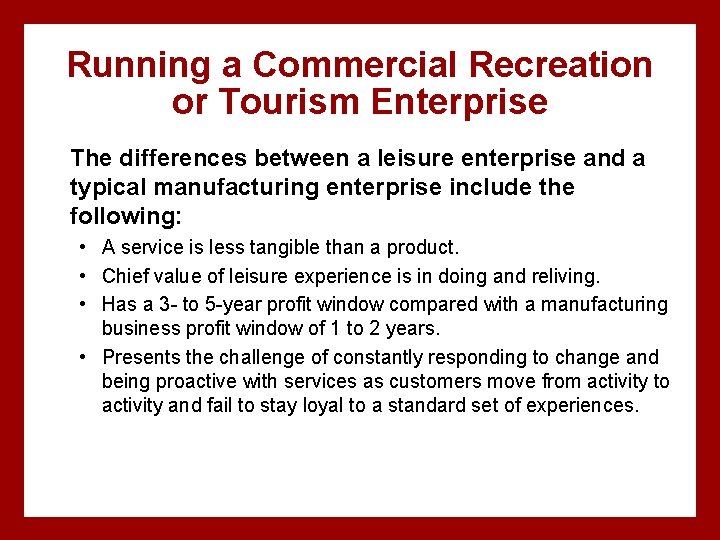 Running a Commercial Recreation or Tourism Enterprise The differences between a leisure enterprise and