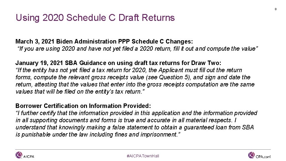 8 Using 2020 Schedule C Draft Returns March 3, 2021 Biden Administration PPP Schedule