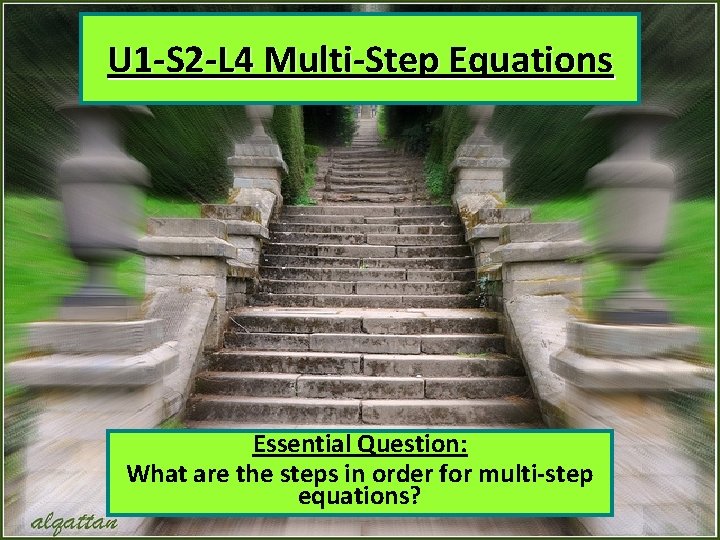 U 1 S 2 L 4 MultiStep Equations