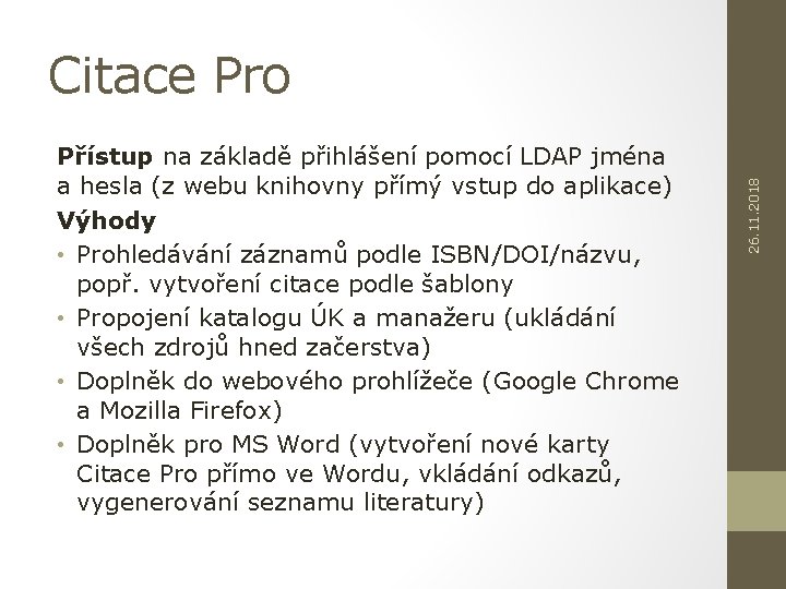 Přístup na základě přihlášení pomocí LDAP jména a hesla (z webu knihovny přímý vstup