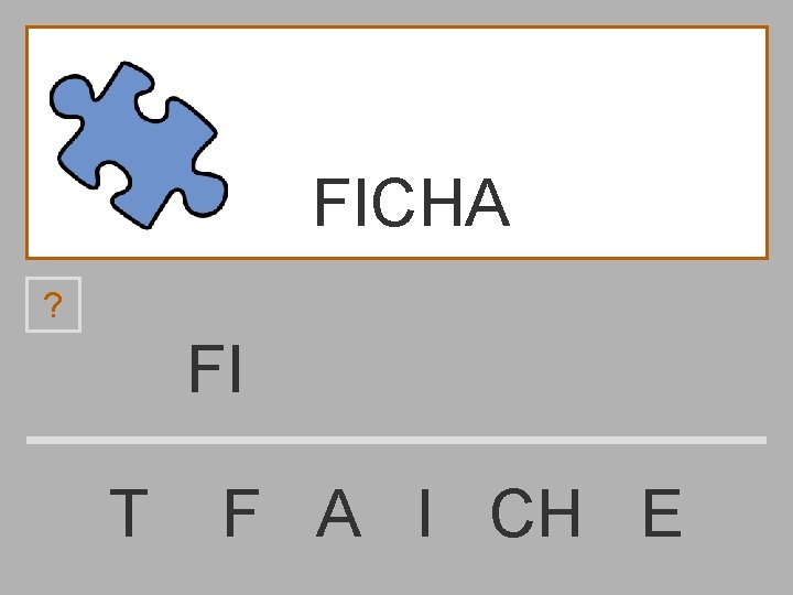 FICHA ? FI T F A I CH E 