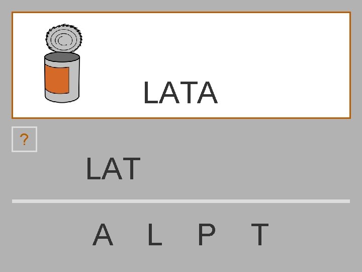 LATA ? LAT A L P T 