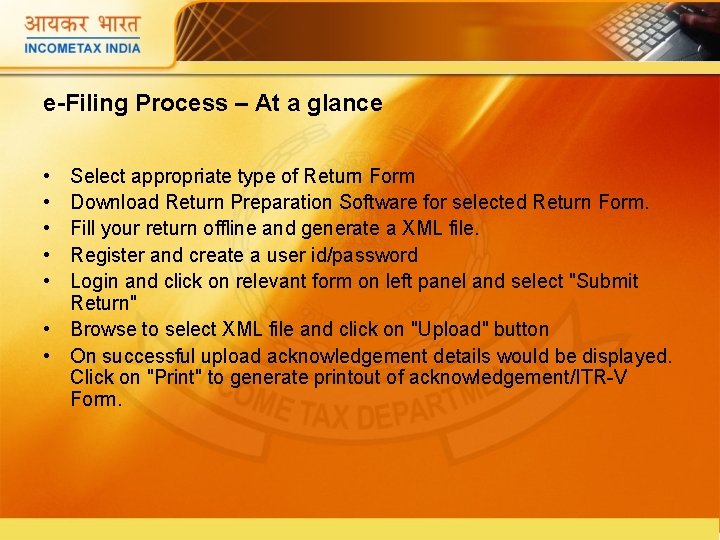 e-Filing Process – At a glance • • • Select appropriate type of Return