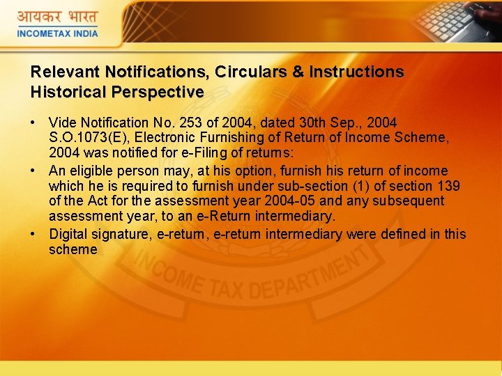 Relevant Notifications, Circulars & Instructions Historical Perspective • Vide Notification No. 253 of 2004,