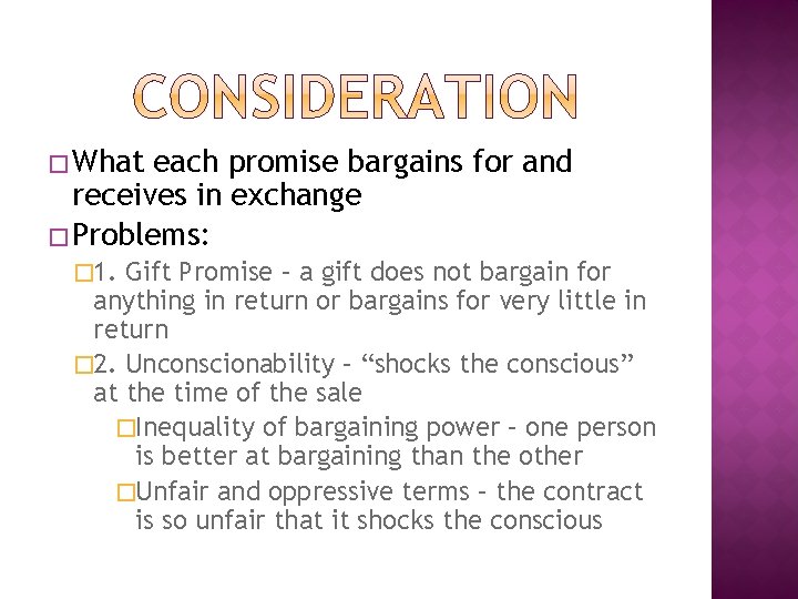 � What each promise bargains for and receives in exchange � Problems: � 1.