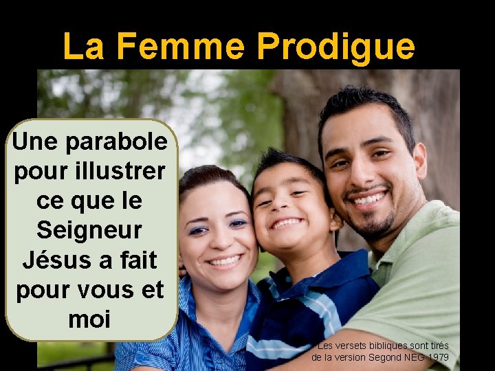 La Femme Prodigue Une parabole pour illustrer ce que le Seigneur Jésus a fait