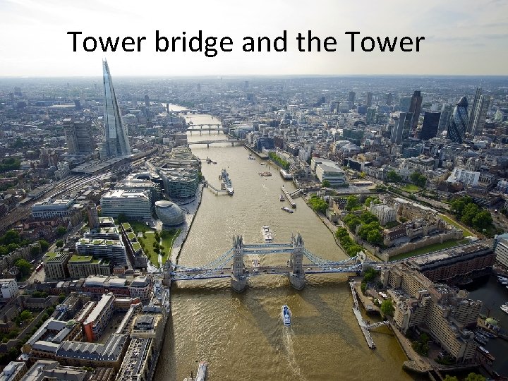 Tower bridge and the Tower 