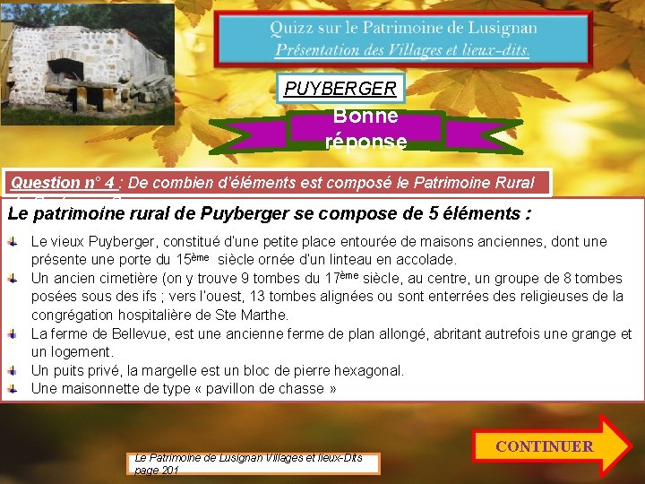 PUYBERGER Bonne réponse Question n° 4 : De combien d’éléments est composé le Patrimoine