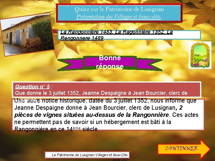 La Rangonnière 1483, La Ragonnière 1352, La Rengonnere 1489 Bonne réponse Question n° 5