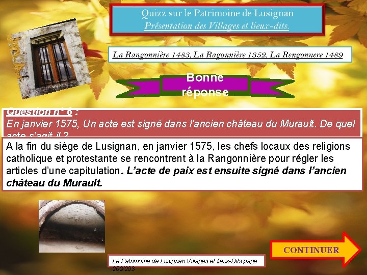 Bonne réponse Question n° 6 : En janvier 1575, Un acte est signé dans